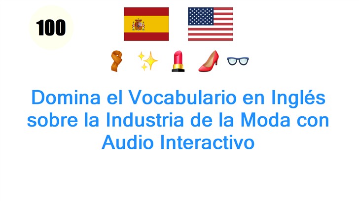 Domina el Vocabulario en Inglés sobre la Industria de la Moda con Audio Interactivo
